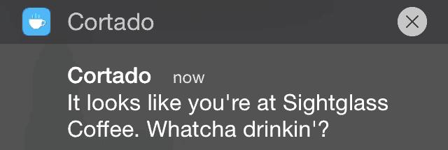 Cortado has interactive notifications